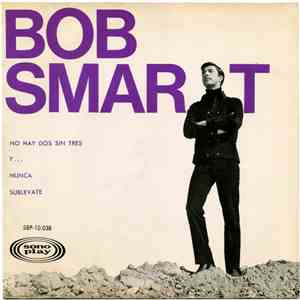 Bob Smart - No Hay Dos Sin Tres