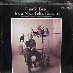 Charlie Byrd - Bossa Nova Pelos Passaros