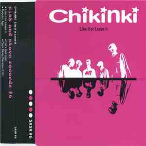 Chikinki - Like It Or Leave It