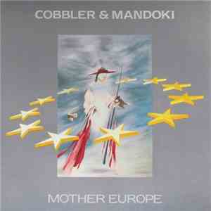 Cobbler & Mandoki - Mother Europe