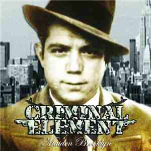 Criminal Element  - Maiden Brooklyn