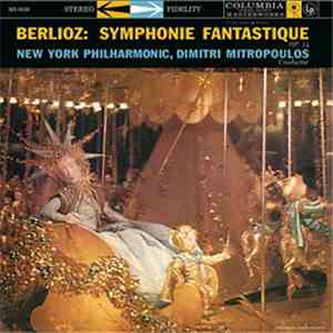 Dimitri Mitropoulos, Hector Berlioz - Symphonie Fantastique Op. 14