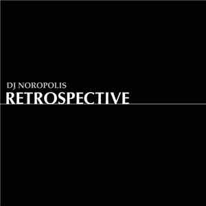 DJ Noropolis - Retrospective