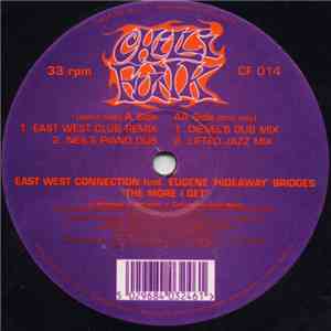East West Connection Feat. Eugene 'Hideaway' Bridges - The More I Get