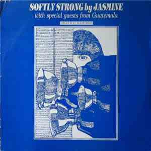 Jasmine  - Softly Strong