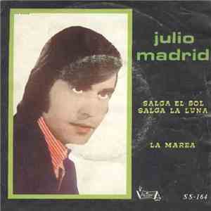 Julio Madrid - Salga El Sol Salga La Luna