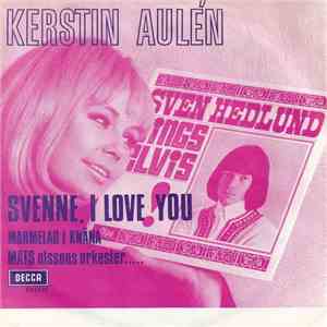 Kerstin Aulén - Svenne, I Love You