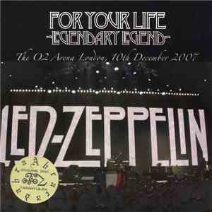 Led Zeppelin - For Your Life - Legendary Legend