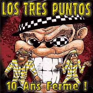 Los Tres Puntos - 10 Ans Ferme !