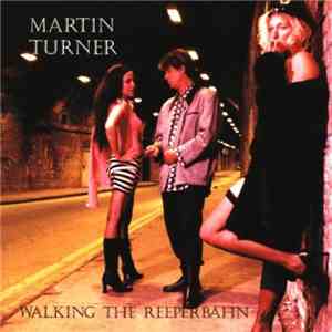 Martin Turner  - Walking The Reeperbahn