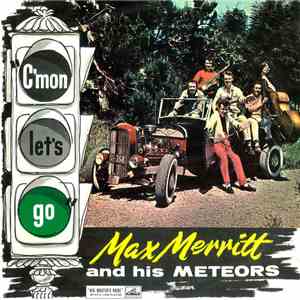Max Merritt And His Meteors - C'mon Let's Go