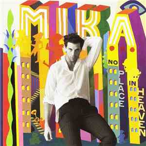 MIKA  - No Place In Heaven