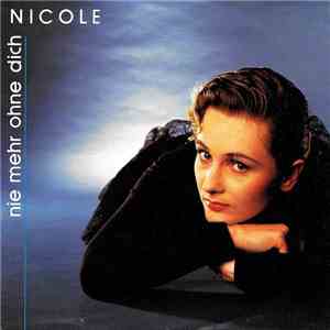 Nicole  - Nie Mehr Ohne Dich