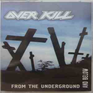 Overkill - From The Underground And Below