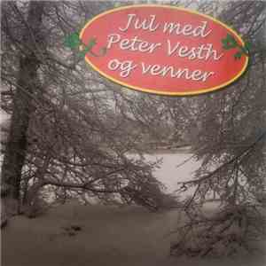 Peter Vesth - Jul Med Peter Vesth Og Venner