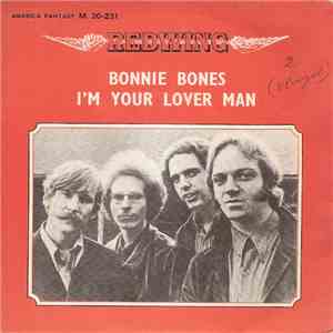 Redwing  - Bonie Bones / I'm Your Lover Man