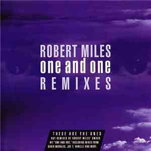 Robert Miles - One And One (Remixes)
