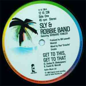 Sly & Robbie Band - Get To This, Get To That