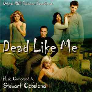 Stewart Copeland - Dead Like Me (Original MGM Television Soundtrack)