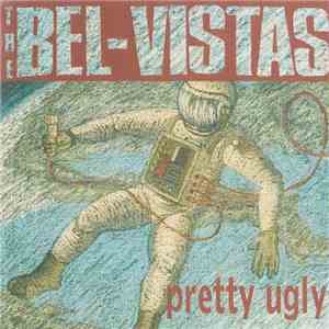 The Bel-Vistas - Pretty Ugly
