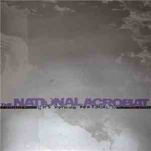 The National Acrobat - It's Nothing Personal