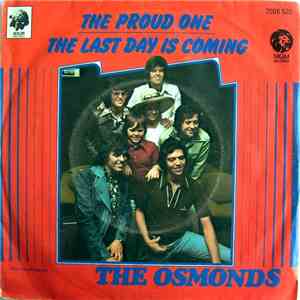 The Osmonds - The Proud One / The Last Day Is Coming