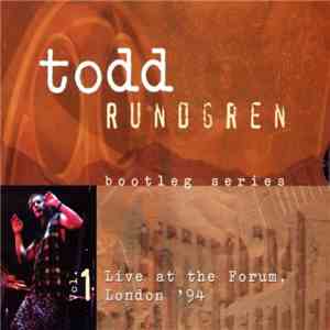 Todd Rundgren - Bootleg Series Vol. 1 Live at the Forum, London '94