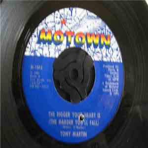 Tony Martin  - The Bigger Your Heart Is (The Harder You'll Fall) / The Two Of Us