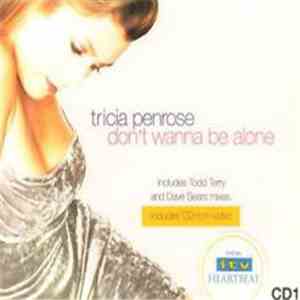 Tricia Penrose - Don't Wanna Be Alone