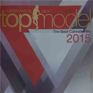 Various - Germany's Next Topmodel - The Best Catwalk Hits 2015