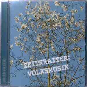 Zeitkratzer - Volksmusik