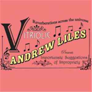 Andrew Liles - Importunate Suggestions Of Impropriety