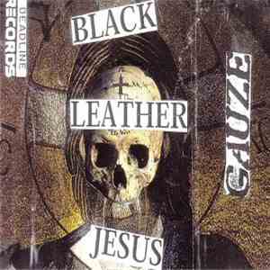 Black Leather Jesus - Gauze