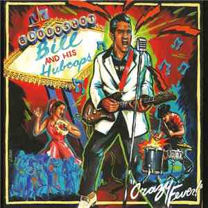Bloodshot Bill & The Hubcaps - Crazy Fever!