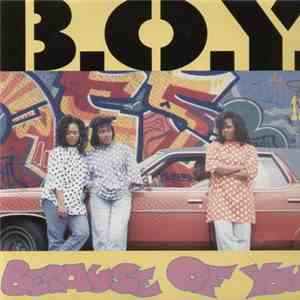 B.O.Y. - B.O.Y. (Because Of You)