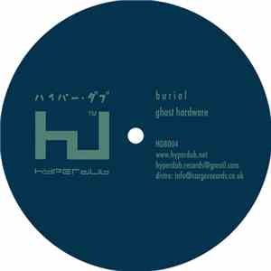 Burial - Ghost Hardware