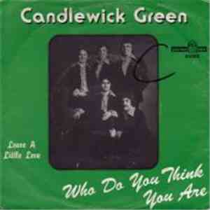 Candlewick Green - Who Do You Think You Are?