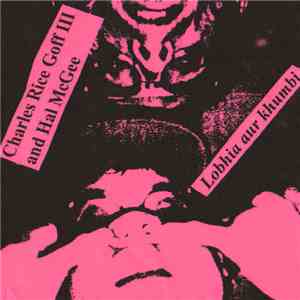 Charles Rice Goff III And Hal McGee - Lobhia Aur Khumbi