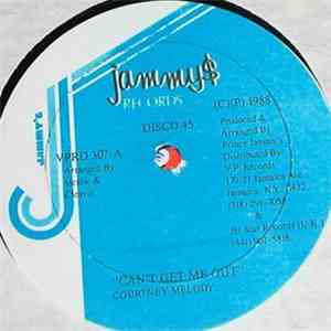 Courtney Melody / Eccleton Jarett - Can't Get Me Out / It's True