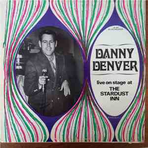 Danny Denver - Live On Stage At The Stardust Inn