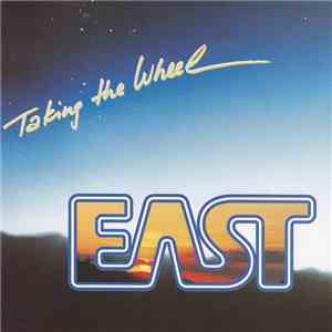 EAST  - Taking The Wheel