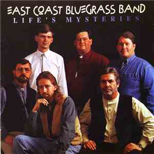 East Coast Bluegrass Band - Life's Mysteries