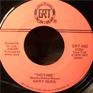 Gary Buck  - Victims / The Bad Times Were So Easy