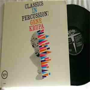 Gene Krupa - Classics In Percussion!