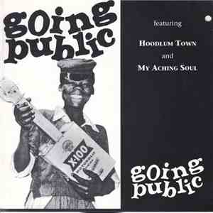 Going Public  - Hoodlum Town / My Aching Soul