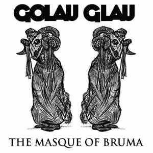Golau Glau - The Masque Of Bruma