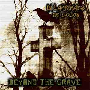 In Lacrimaes Et Dolor - Beyond The Grave