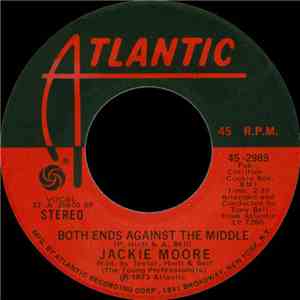 Jackie Moore - Both Ends Against The Middle / Clean Up Your Own Yard