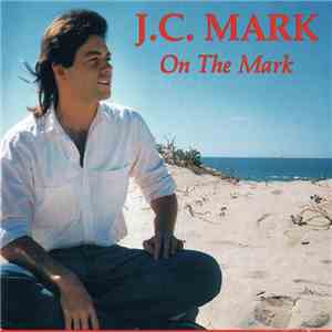 J.C. Mark - On The Mark