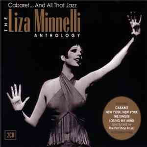 Liza Minnelli - Cabaret... And All That Jazz - The Liza Minnelli Anthology